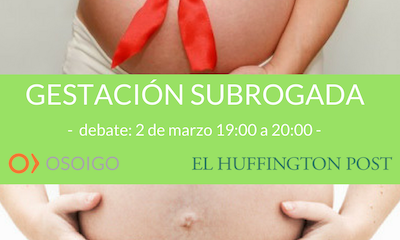 Gestación Subrogada: a debate